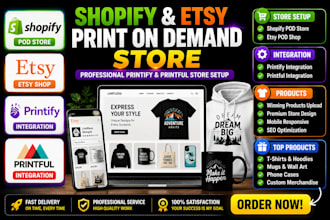set up professional shopify etsy print on demand store with printify printiful