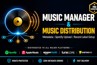 be your music manager for music distribution and record label setup
