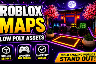 design stylized roblox maps, low poly assets and custom 3d models