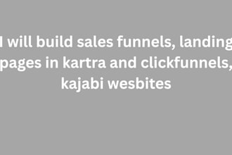build sales funnels, landing pages in kartra and clickfunnels, kajabi wes