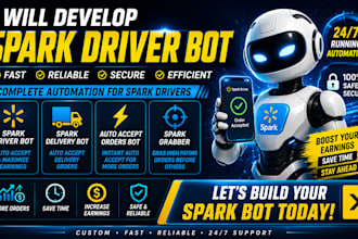 develop spark driver bot spark delivery bot auto accept orders bot spark grabber