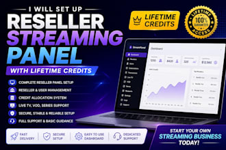 setup reseller streaming panel with lifetime credits