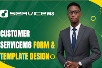 do custom servicem8 forms and template designs