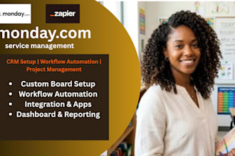 do monday com automation, workflow, CRM setup and integeration with zapier