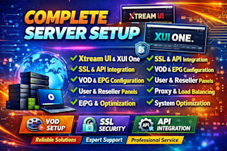 complete server setup xtrean ui, xui one , ssl security, API, integration vod