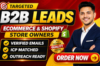 do ecommerce lead generation, b2b leads, shopify and online store owners leads