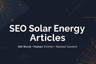 write SEO optimized solar energy articles for your website