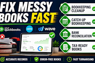 fix messy books, catch up overdue bookkeeping and reconcile accounts