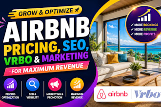 grow and optimize airbnb pricing, SEO, vrbo and marketing for maximum revenue