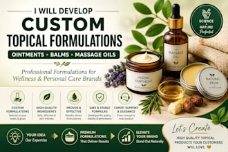 develop custom topical formulations, ointments and massage oils
