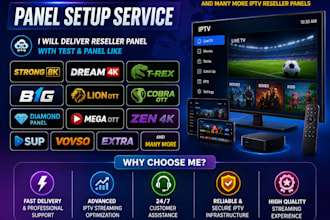 deliver reseller panel with test and panel like strong 8k, dream 4k, trex, b1g