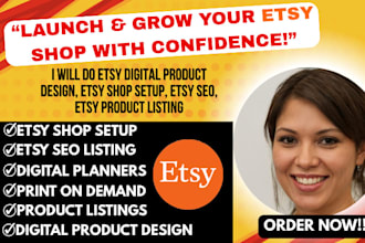 do etsy digital product design, etsy shop setup, etsy seo, etsy product listing