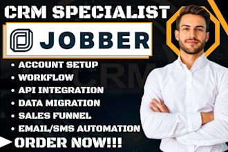 be your jobber crm expert for setup and automation