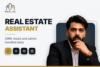 be your real estate virtual assistant for CRM, leads and admin tasks