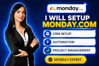 setup monday com CRM, automation, project management as monday expert