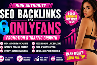 build high authority SEO backlinks to boost onlyfans traffic and fans