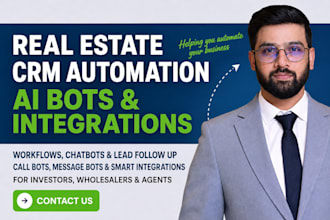 set up CRM automation, ai bots and integrations for real estate