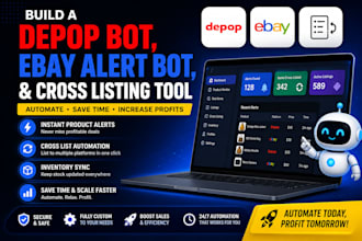 build a depop bot, ebay alert bot, and cross listing tool