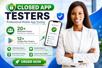 provide 12 testers google play closed testing mobile app testing 12 app testers