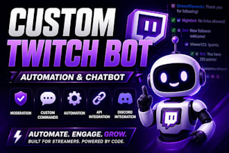 develop a custom twitch automation bot and chatbot