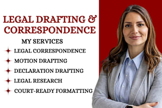 draft motions, declarations and legal correspondence