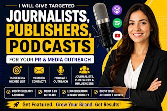give targeted journalists, publishers, podcasts for your PR and media outreach