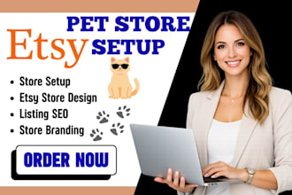 setup a profitable etsy pet shop with SEO, branding and winning listings