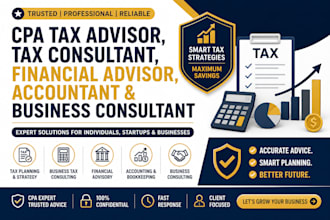 be your CPA tax advisor,tax consultant,financial advisor and business consultant