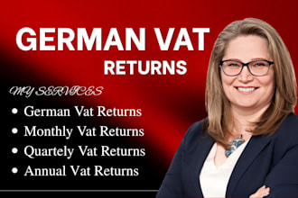 prepare and file german vat returns, monthly, quartely, annual vat returns