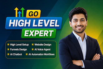 be your gohighlevel expert for custom websites, sales funnels, email , workflows