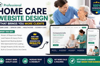 design home care website, home care leads, senior care and healthcare website