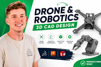 3d cad drone frames, robotics component cad, drone cad, prototype ready models