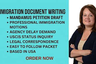 draft any immigration legal motion, writ of mandamus or petition from scratch