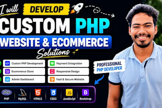 develop custom php website, ecommerce and web application