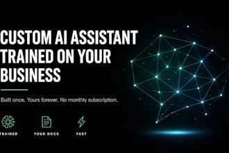 build a custom ai assistant trained on your business