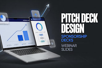 design a professional pitch deck sponsorship deck and webinar slides