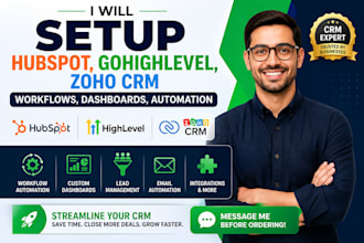 setup hubspot, gohighlevel, zoho CRM workflows, dashboards, automation