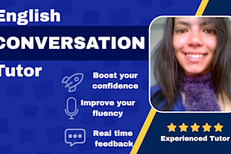be your english conversation tutor for fluent speaking