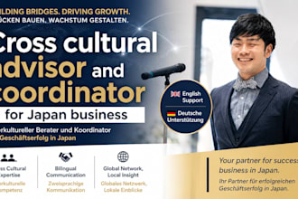 be your crosscultural advisor and coordinator for japan business