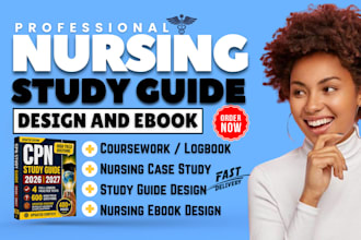 design and write nursing study guides, nclex note, medical ebooks and textbooks