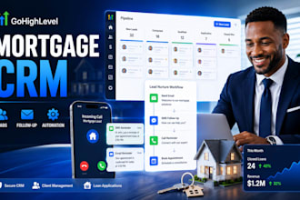 setup gohighlevel mortgage broker CRM and automation system