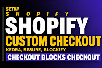 setup shopify custom checkout kedra besure blockify checkout blocks checkout