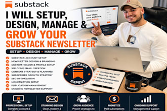 substack setup substack manager newsletter design management and grow