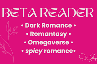 beta read your dark romance, romantasy, omegaverse or spicy romance novel