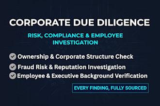 conduct corporate due diligence and background checks