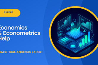 do or proofread economics, econometrics modeling, statistical analysis assignmts