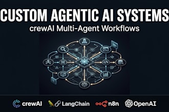 develop custom agentic ai systems and crewai multi agent workflows