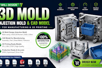 design 3d mold, injection mold, cad model for manufacturing and 3d printing