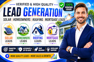 generate a verified solar leads homeowners leads roofing leads and mortgage lead
