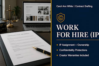 draft a work for hire agreement to secure your intellectual property rights